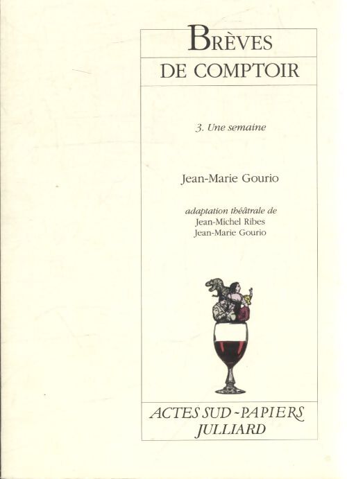 Brèves de comptoir 3 : 3. Une semaine - Jean-Marie Gourio - Livre