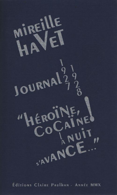 Journal 1927-1928 : Héroïne cocaïne ! La nuit s'avance... - Mireille Havet - Livre
