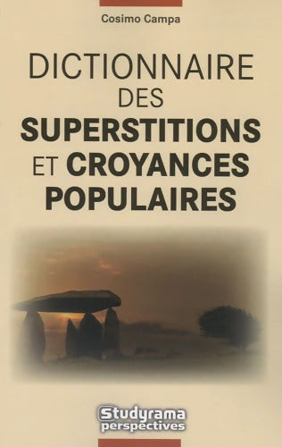 Le dictionnaire des superstitions et croyances populaires - Cosimo Campa - Livre