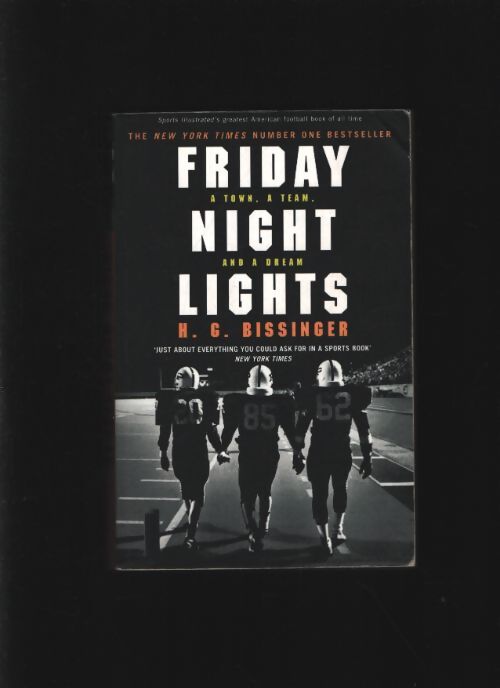 Friday night lights : A town a team and a dream - H. G. Bissinger - Livre