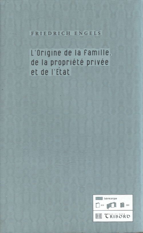 L'origine de la famille de la propriété privée et de l'etat - Friedrich Engels - Livre
