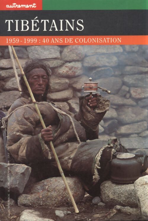 Tibétains : 1959-1999 : Quanrante ans de colonisation - Katia Buffetrille - Livre