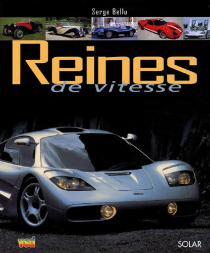 Reines de vitesse - Serge Bellu - Livre