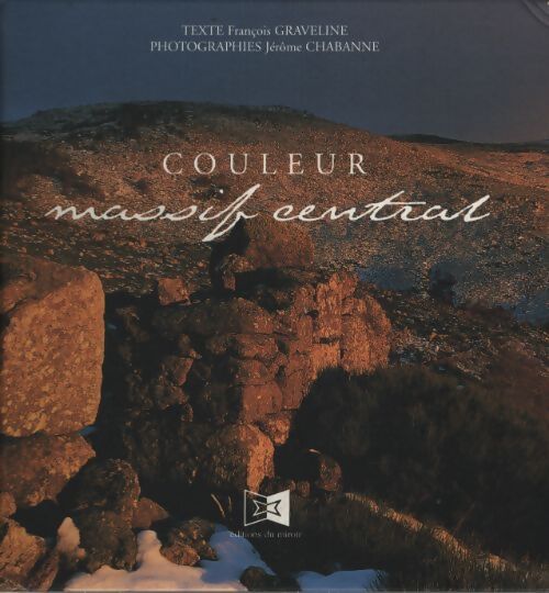 Couleur massif central - François Graveline - Livre
