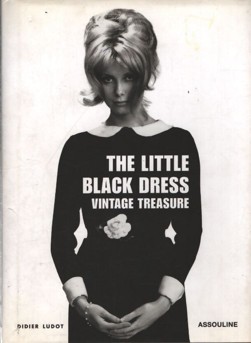 The little black dress : Vintage treasure - Didier Ludot - Livre