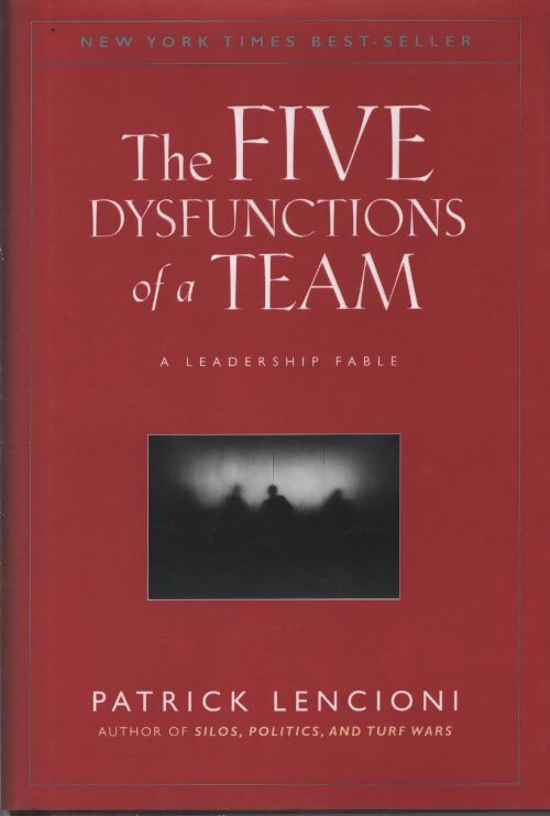 The five dysfunctions of a team : A leadership fable - Patrick M. Lencioni - Livre
