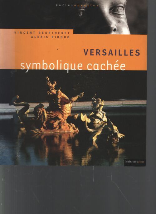 Versailles symbolique cachée - Vincent Beurtheret - Livre
