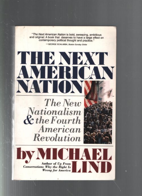 The next american nation : The new nationalism and the fourth american révolution - Michael Lind - Livre