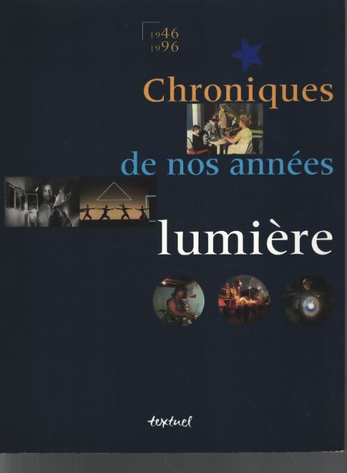 Chroniques de nos années lumières : 1946-1996 - Patrick Coupechoux - Livre