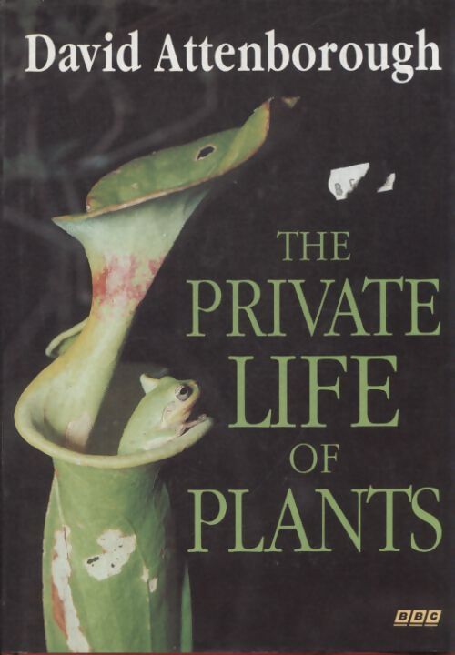 The private life of plants - Sir David Attenborough - Livre