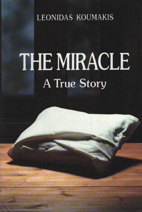 The miracle : A true story - Leonidas-Koumakes - Livre