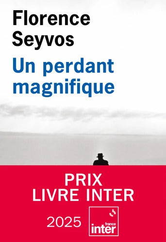 Un perdant magnifique - Florence Seyvos - Livre