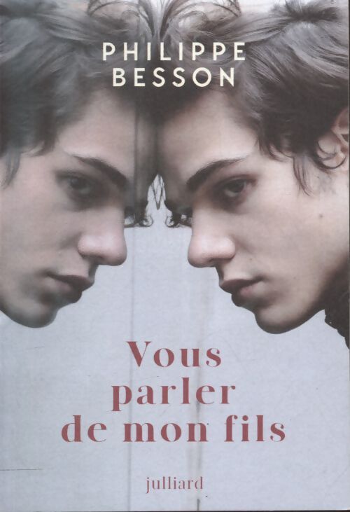 Vous parler de mon fils - nouveauté Philippe besson 2025 - Philippe Besson - Livre