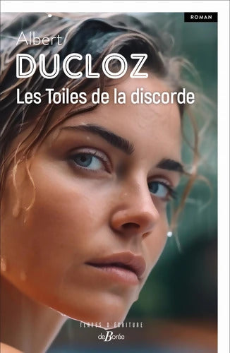 Les Toiles de la discorde - Albert Ducloz - Livre