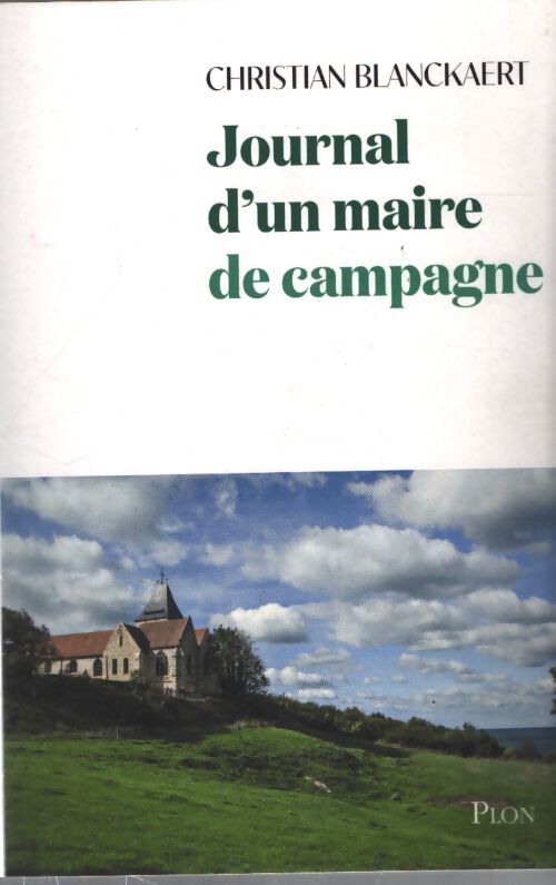 Journal d'un maire de campagne - Christian Blanckaert - Livre
