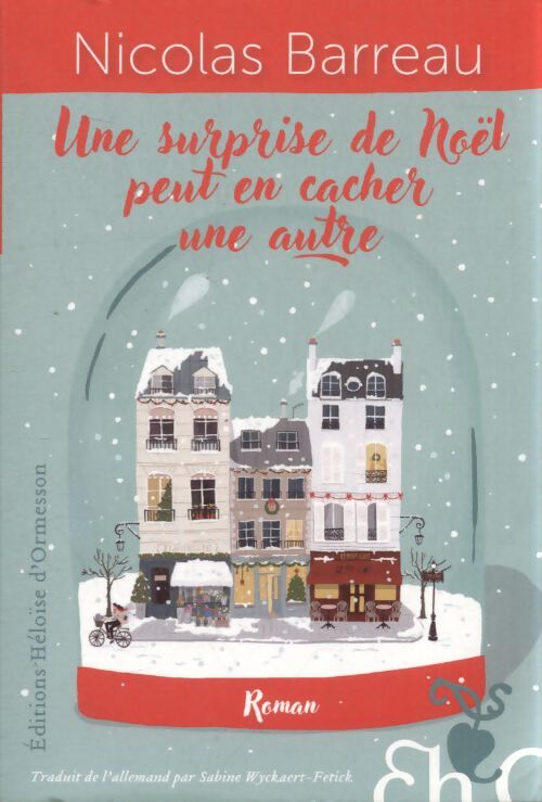 Une surprise de noël peut en cacher une autre - Nicolas Barreau - Livre