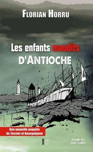 Les enfants maudits d'Antioche - Florian Horru - Livre