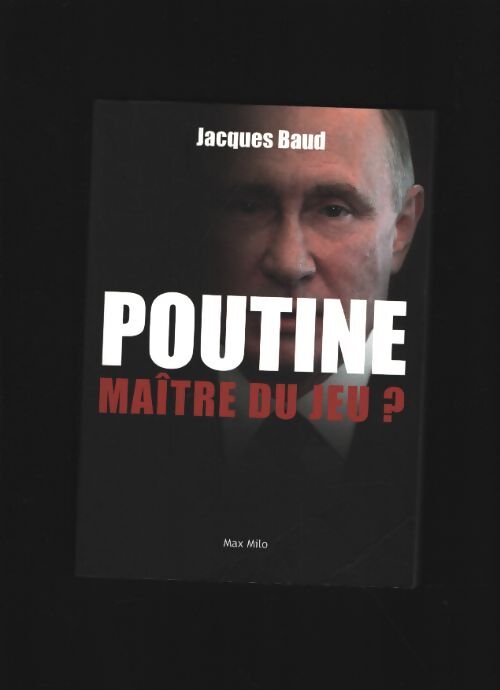 Poutine maître du jeu ? - Jacques Baud - Livre