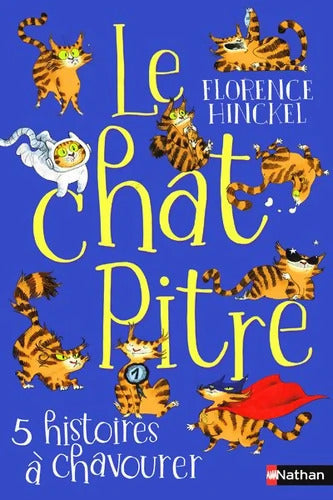 Le Chat pitre - 5 histoires à chavourer - Florence Hinckel - Livre