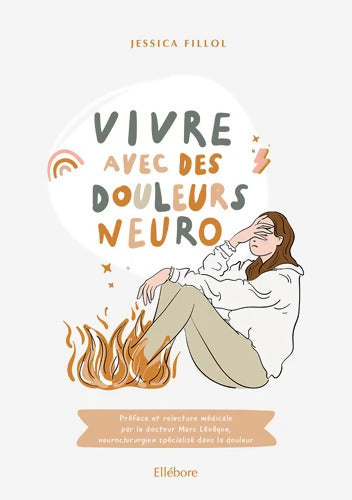 Vivre avec des douleurs neuro - Jessica Fillol - Livre