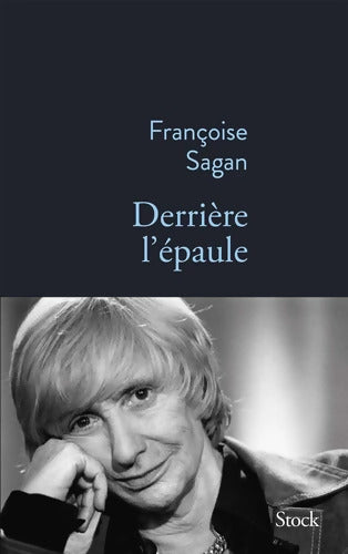 Derrière l'épaule - Françoise Sagan - Livre