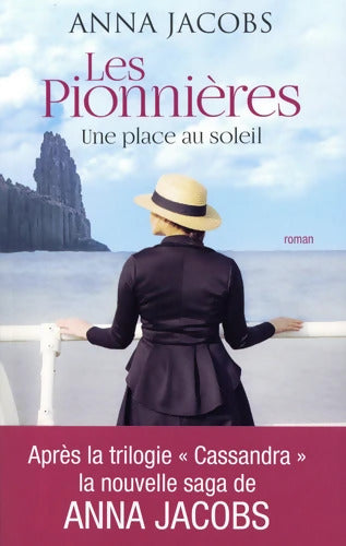 Les pionnières Tome I Une place au soleil - Anna Jacobs - Livre