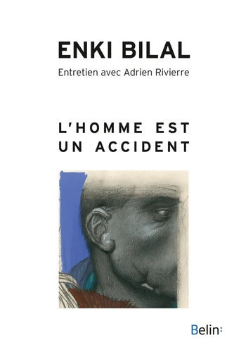 L'Homme est un accident - Enki Bilal - Livre