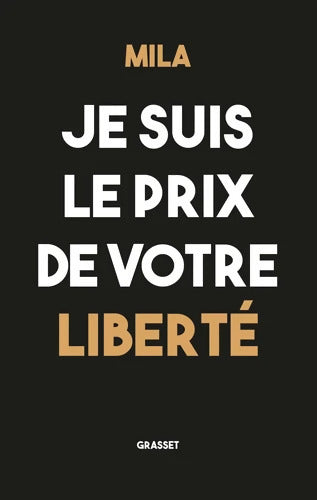 Je suis le prix de votre liberté - Mila - Livre