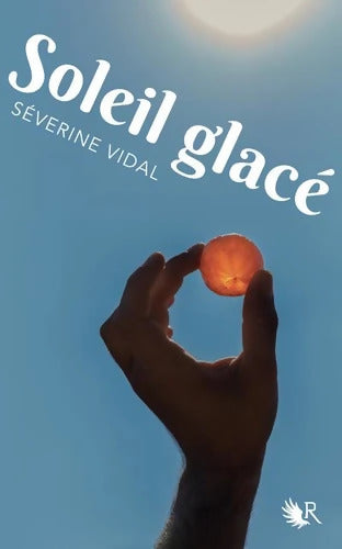 Soleil glacé - Séverine Vidal - Livre