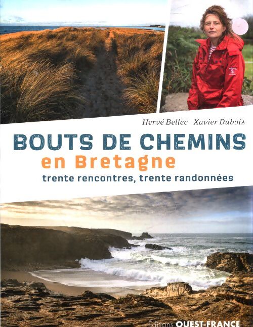 Bouts de chemins en Bretagne - 30 rencontres 30 randonnées - Hervé Bellec - Livre
