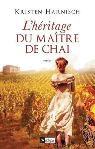 L'héritage du maître de chai - Kristen Harnisch - Livre