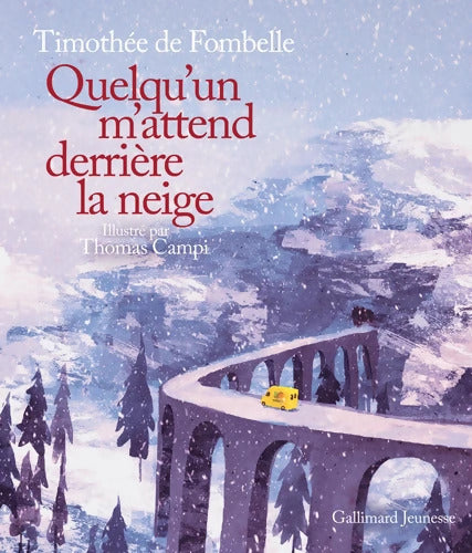 QUELQU'UN M'ATTEND derrière LA NEIGE - Timothée De Fombelle - Livre