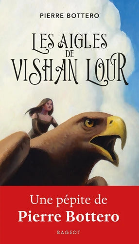 Les aigles de Vishan Lour - Pierre Bottero - Livre