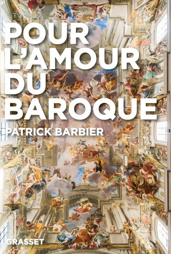 Pour l'amour du baroque - Patrick Barbier - Livre