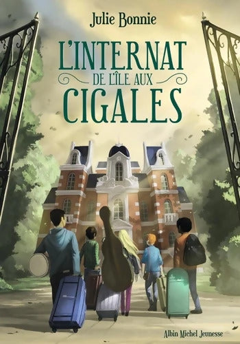 L'Internat de l'île aux Cigales - Julie Bonnie - Livre