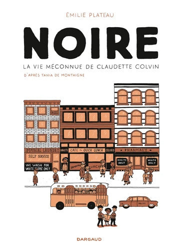 Noire la vie méconnue de Claudette Colvin - Plateau Emilie - Livre