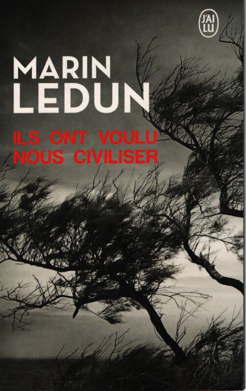 Ils ont voulu nous civiliser - Marin Ledun - Livre