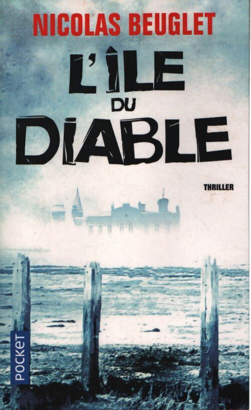 L'île du diable - Nicolas Beuglet - Livre