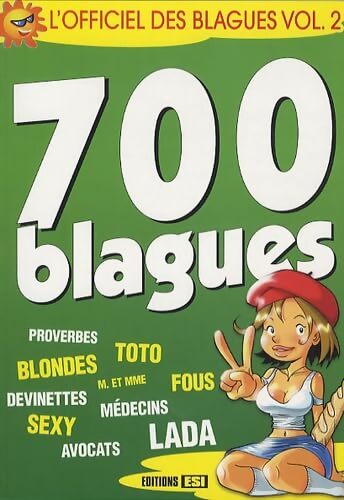 L'officiel des blagues : Volume II : 700 blagues - Collectif - Livre