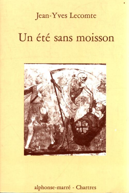 Un été sans moisson - Jean-Yves Lecomte - Livre