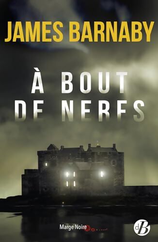 À bout de nerfs - James Barnaby - Livre