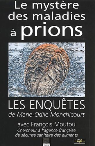 Le mystère des maladies àprions - Marie-Odile Monchicourt - Livre