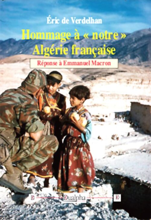 Hommage à notre Algérie française  - Eric De Verdelhan - Livre