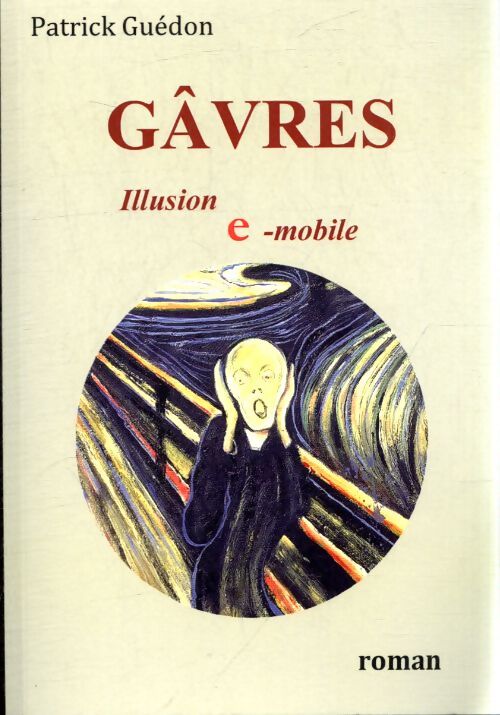 Gâvres illusion e-mobile - Patrick Guédon - Livre