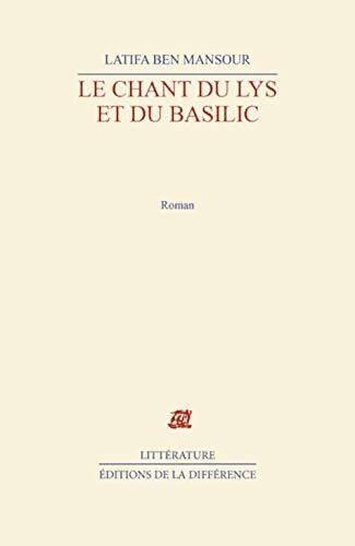 Le chant du lys et du basilic - Latifa Ben Mansour - Livre