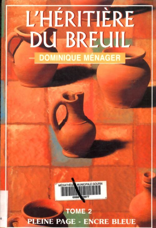 L'héritière du Breuil Tome II - Dominique Ménager - Livre