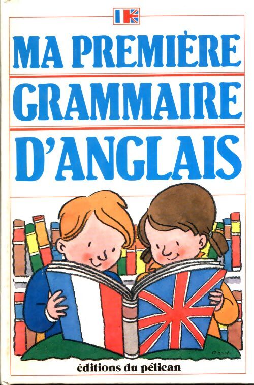 Ma première grammaire d'anglais - Paolo G. Petroni - Livre