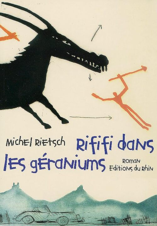 Rififi dans les geraniums - Michel Rietsch - Livre