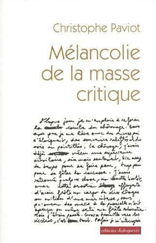 Mélancolie de la masse critique - Christophe Paviot - Livre