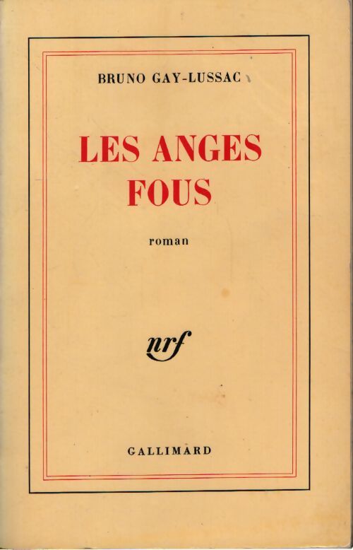 Les anges fous - B. Gay-Lussac - Livre